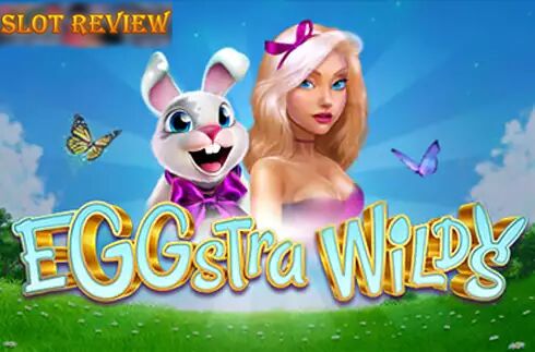 Eggstra Wilds Slot Review